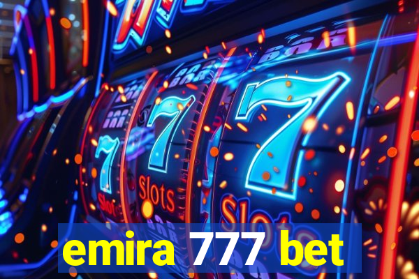 emira 777 bet